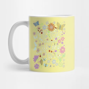 Miracles Happen All The Time Mug